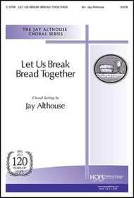 Let Us Break Bread Together SATB choral sheet music cover Thumbnail